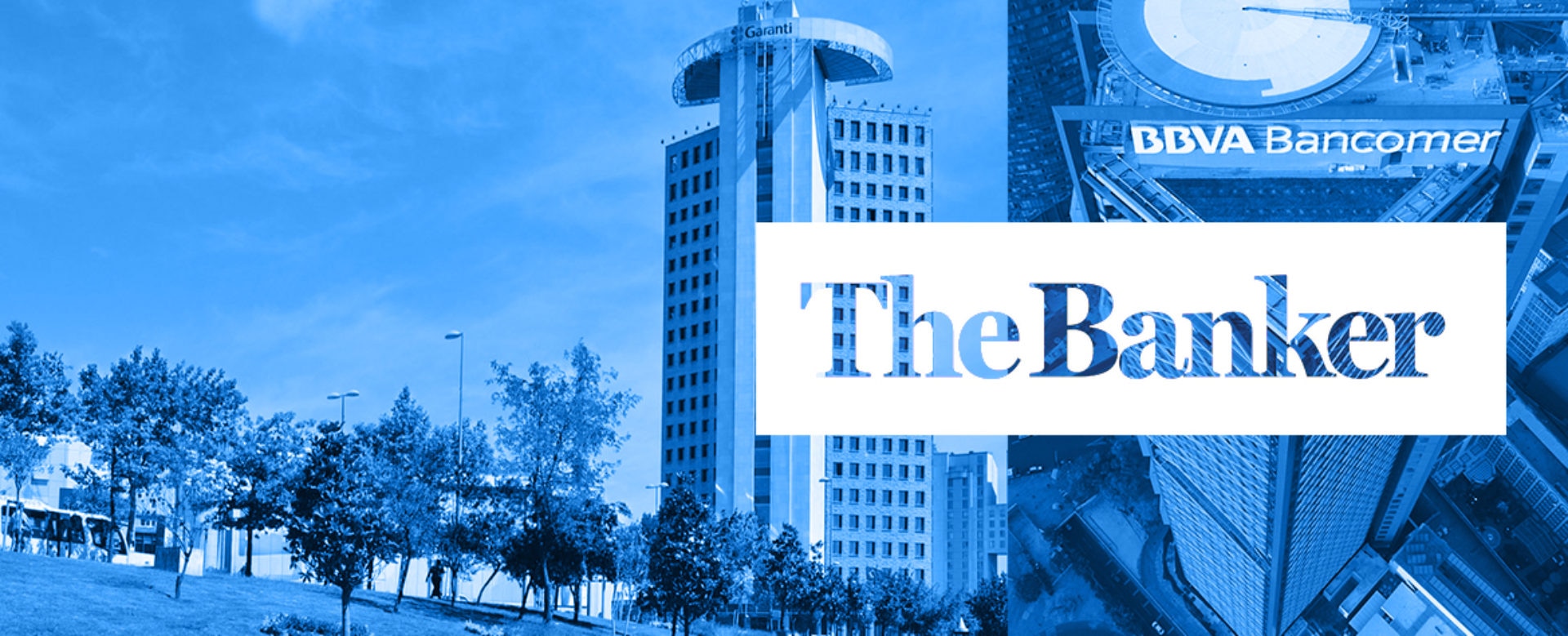 The Banker magazine names BBVA Bancomer and Garanti the best banks in Mexico and Turkey | BBVA