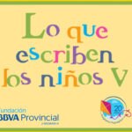 La que escriben los niños V, Fundación BBVA Provincial