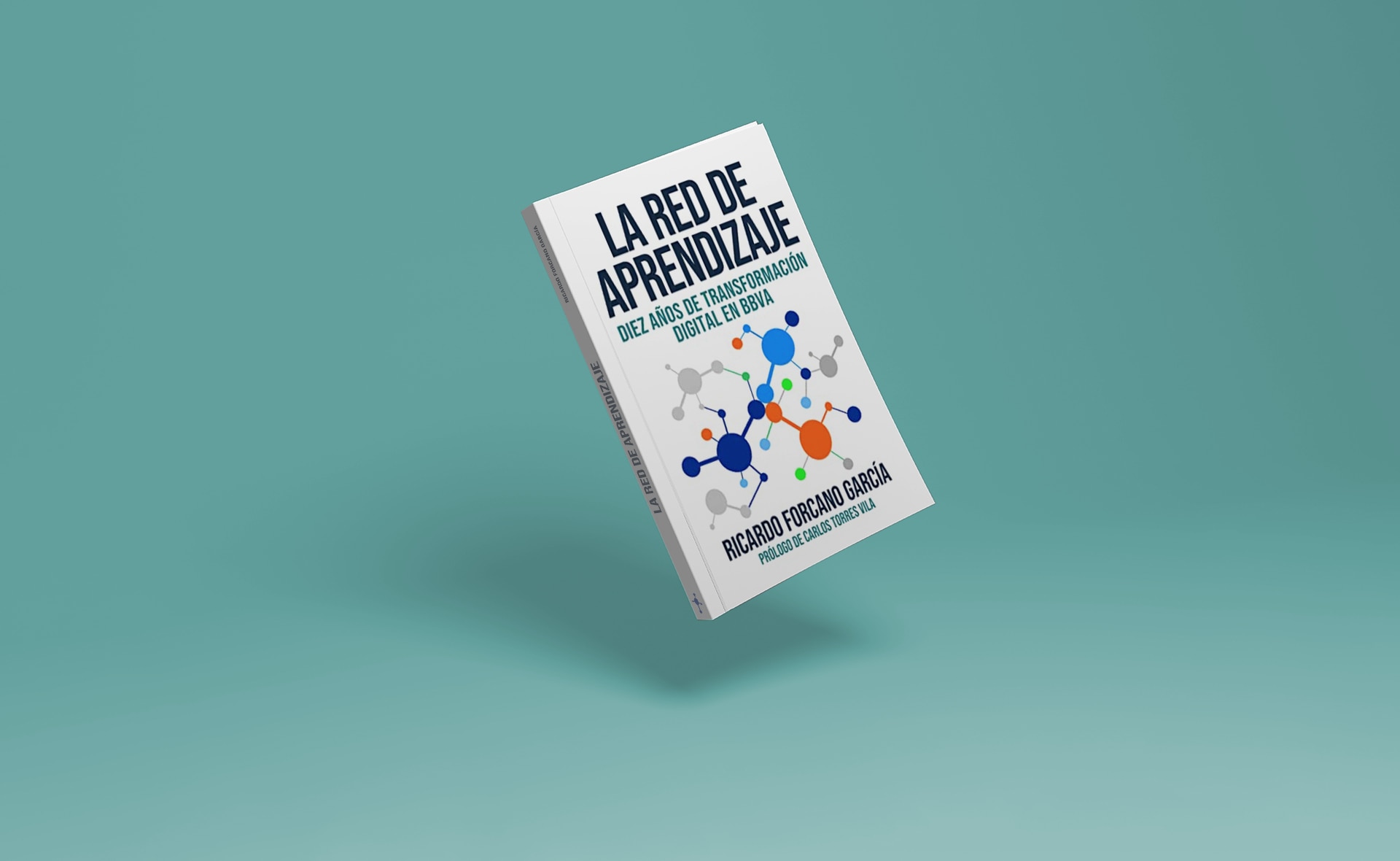 BBVA-libro-ricardo-forcano-transformacion-digital El libro ‘La red de aprendizaje’ comparte las claves de la transformación digital de BBVA