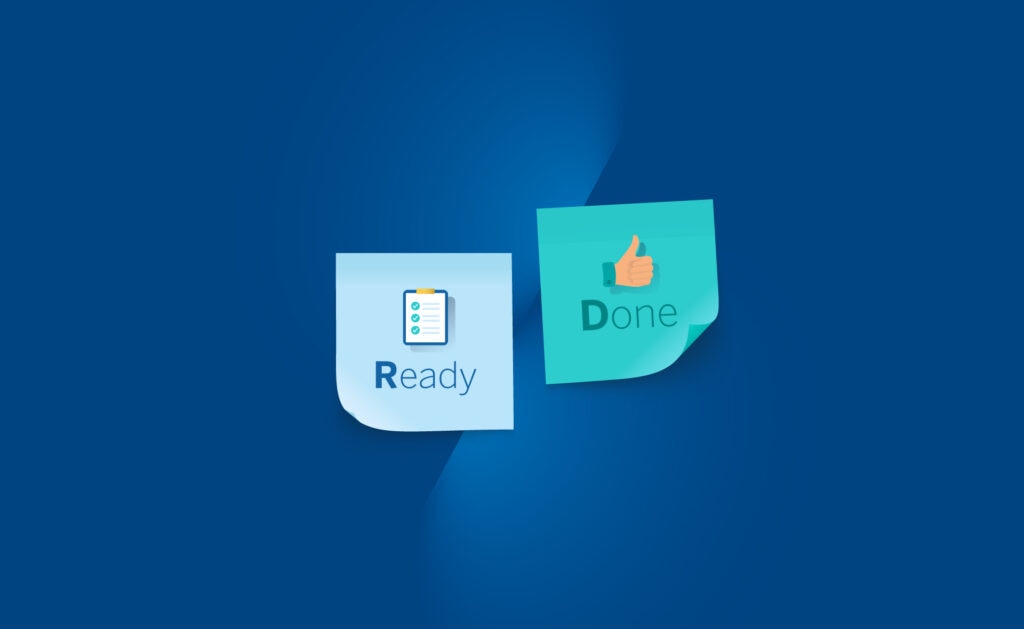 En el 'podcast' de 'Píldoras Agile' hablamos sobre el Definition of Ready y el Definition of Done, dos acuerdos muy importantes que nos permiten establecer cuándo podemos comenzar un trabajo y cuándo podemos darlo por finalizado. ¿Qué es el DoR y el DoD?
